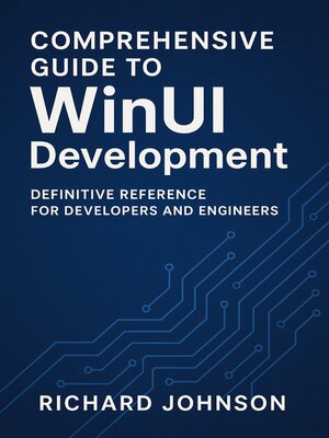 cover image of Comprehensive Guide to WinUI Development